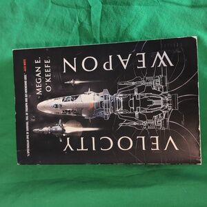 Velocity Weapon (The Protectorate, 1) by Megan E. O'Keefe